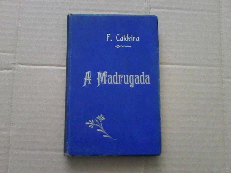 A madrugada : comedia em quatro actos : original em verso