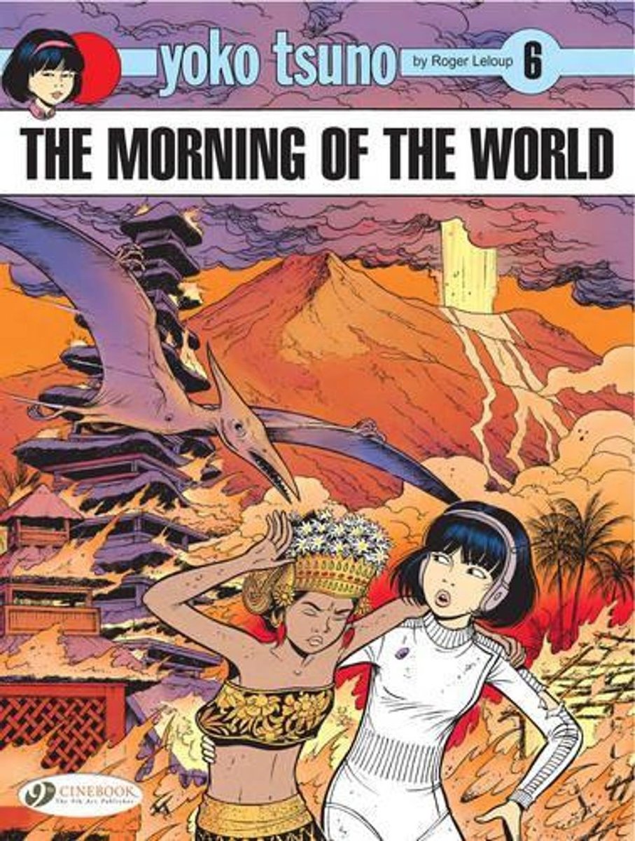 Yoko Tsuno Vol. 6: Il mattino del mondo di Roger Leloup (inglese) brossura