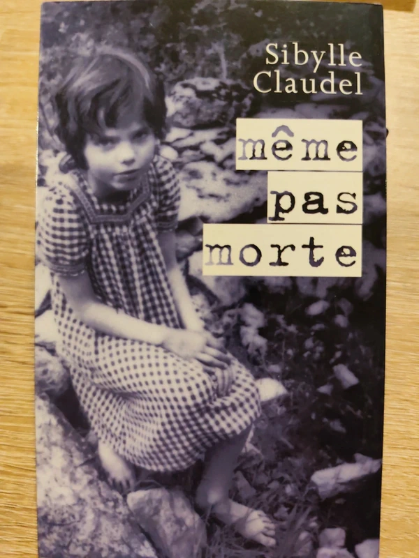 Même Pas Morte - Sibylle Claudel