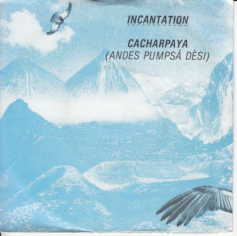 Incantation – Cacharpaya (Andes Pumpsá Dèsi) (UK) ++ used ++