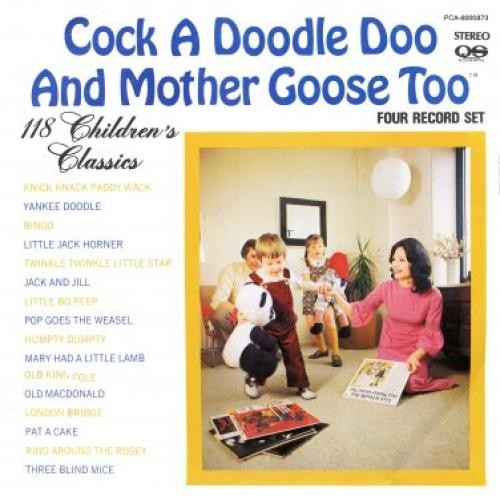 Unknown Artist - Cock-A-Doodle Doo And Mother Goose Too / 118 Children's Classic
