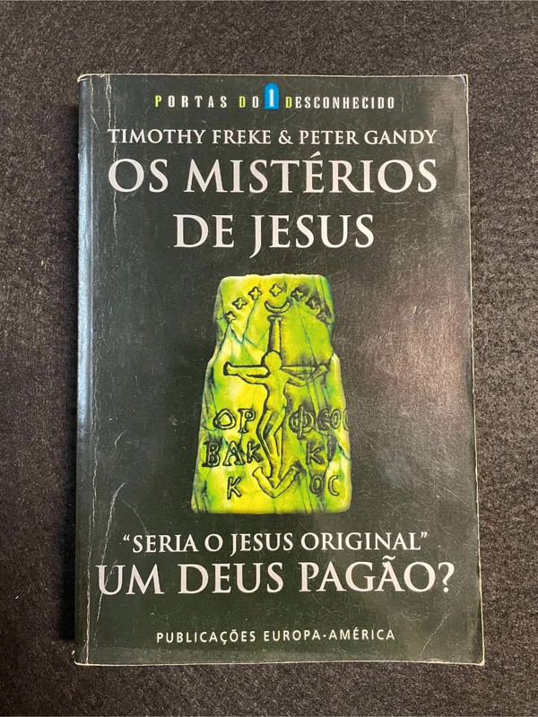 Timothy Freke & Peter Gandy - Os mistérios de Jesus
