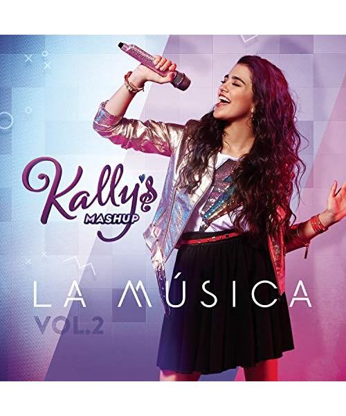 Kally'S Mashup: la Música, Vol. 2 (Banda Sonora Original de la Serie de TV), Ka