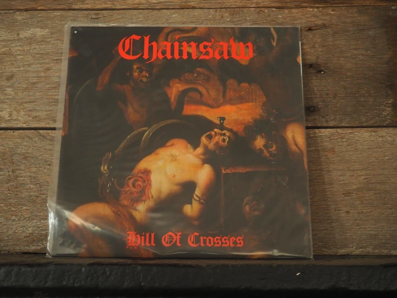 Chainsaw "Hill Of Crosses" 2015 LP
