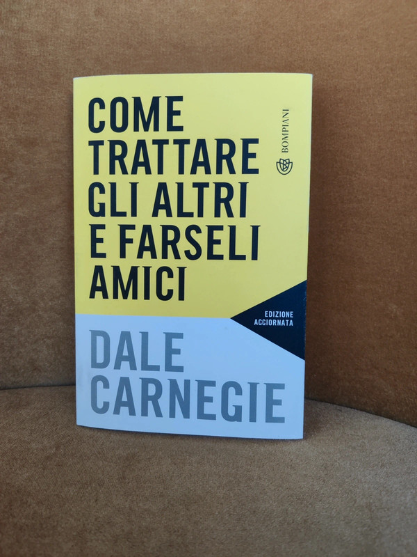 Libro "Come trattare gli altri e farseli amici" Dale Carnegie