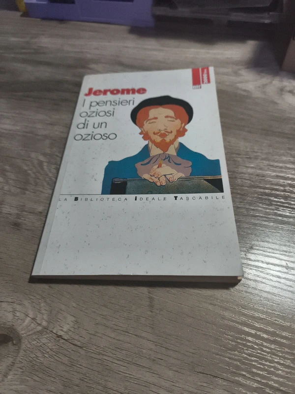 Jerome - I pensieri oziosi di un uomo ozioso