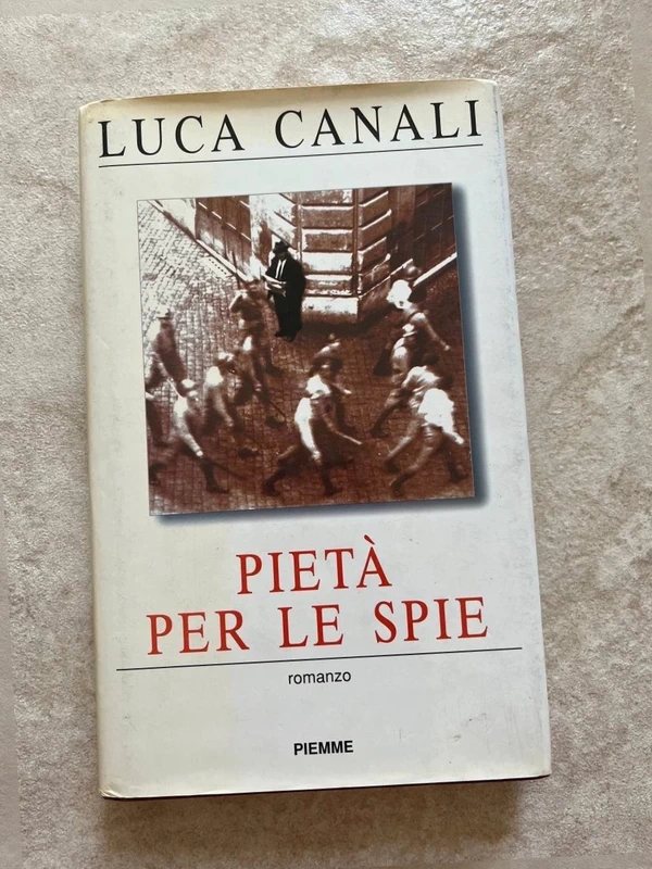 Luca Canali pietà per le spie Romanzo vintage