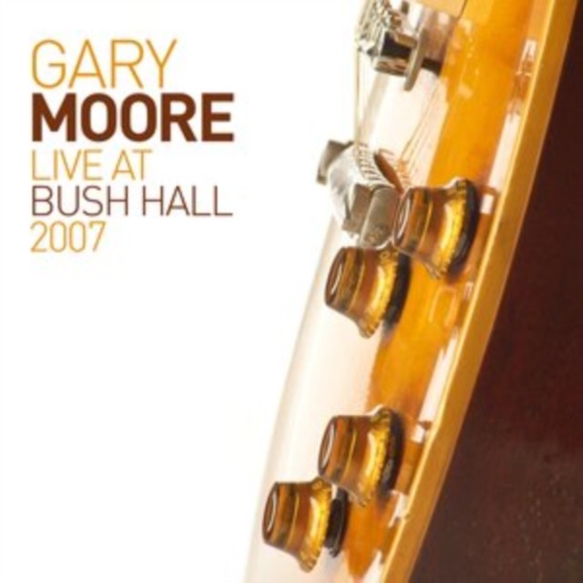 MOORE,GARY: LIVE AT BUSH HALL 2007 (2LP) (Vinyl) NEW