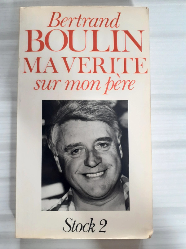 Bertrand Boulin - Ma vérité sur mon père