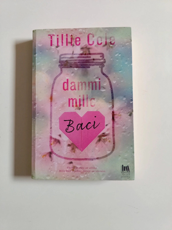 Dammi mille baci Tillie Cole