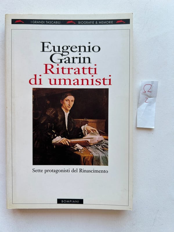 Eugenio Garin - Ritratti di umanisti - Bompiani, I Grandi Tascabili Biografie & Memorie, 2001