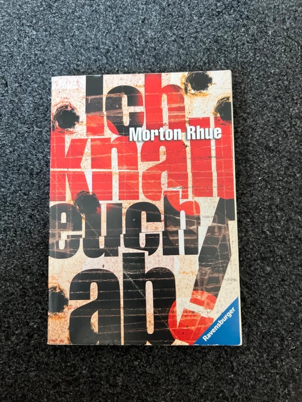 Ich knall euch ab - Morton Rhue (Ravensburger)