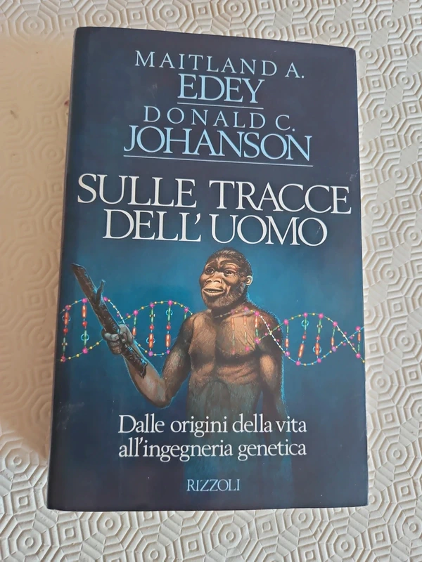 Sulle tracce dell"uomo - Dalle origini della vita all'ingegneria genetica