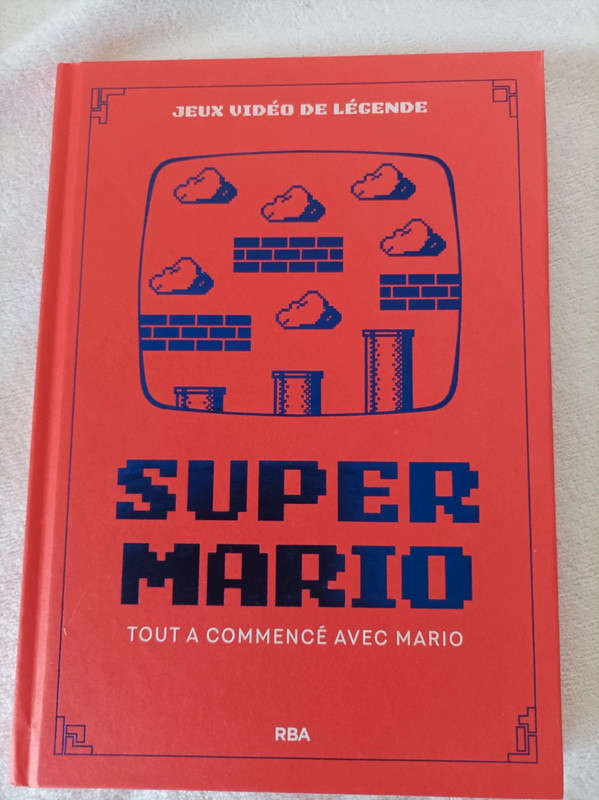 Livre jeux vidéo de légende Super Mario tout a commencé avec Mario