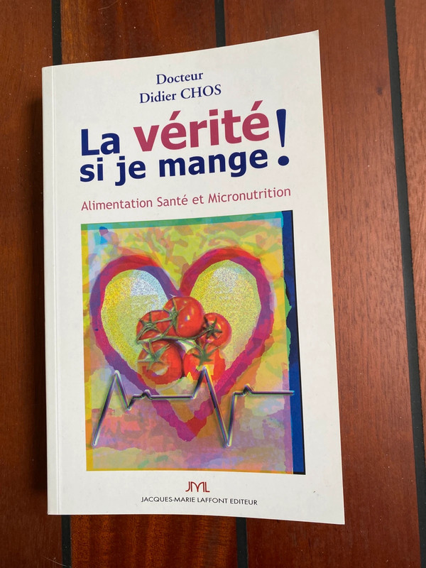 💙 La verité si je mange ! Dr Didier Chos Grand format Neuf