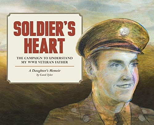 CUORE DI SOLDATO: LA CAMPAGNA PER CAPIRE LA MIA SECONDA GUERRA MONDIALE di Carol Tyler **NUOVO**