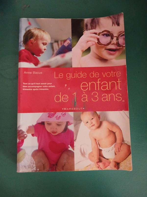 Le guide de votre enfant de 1 a 3 ans