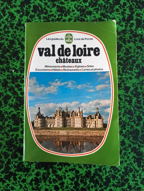 "Val de Loire Châteaux", Guide du Livre de Poche 1974