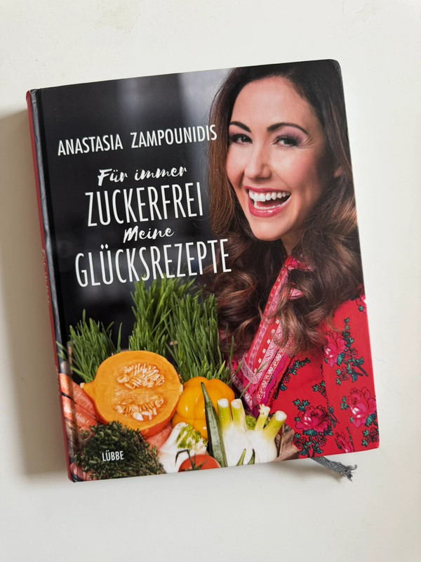 Für immer zuckerfrei Meine Glücksrezepte