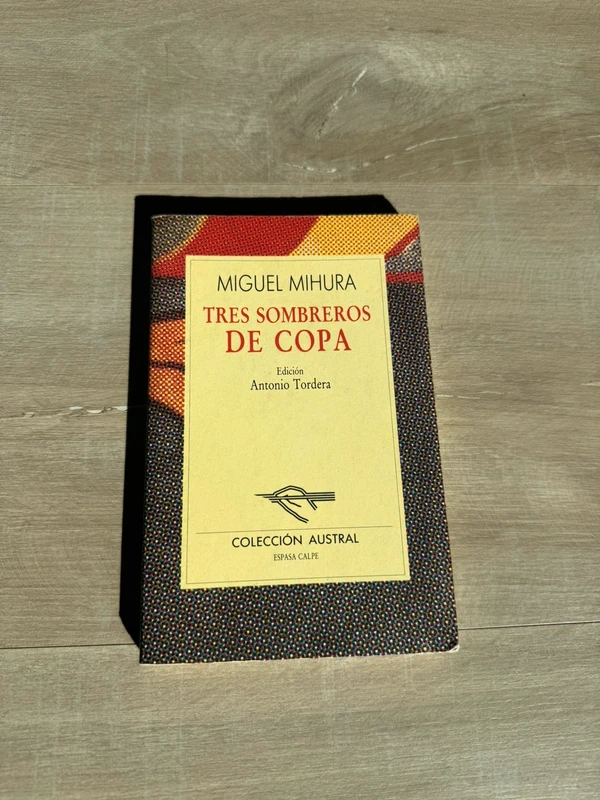 Tres sombreros de copa, de Miguel Mihura, edición de Colección Austral, Espasa Calpe