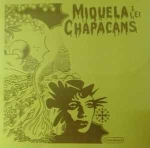 Miquela E Lei Chapacans - Miquela E Lei Chapacans, LP, (Vinyl)