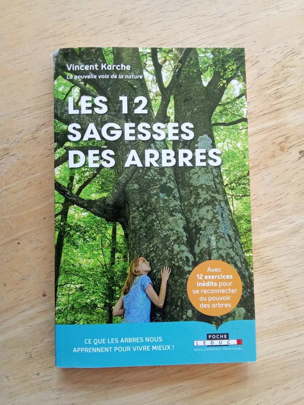 Les 12 sagesses des arbres, par Vincent Karche