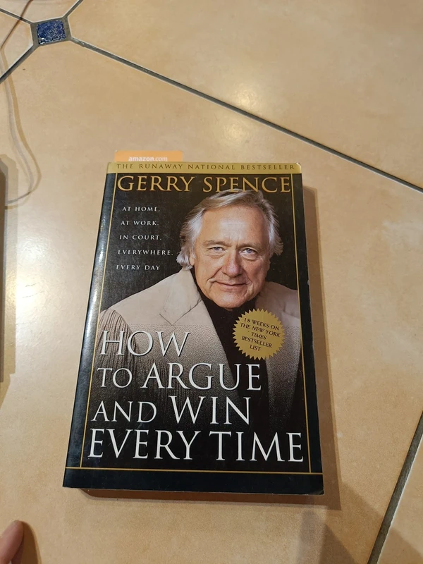 How to Argue and Win Every Time - Gerry Spence (en anglais)