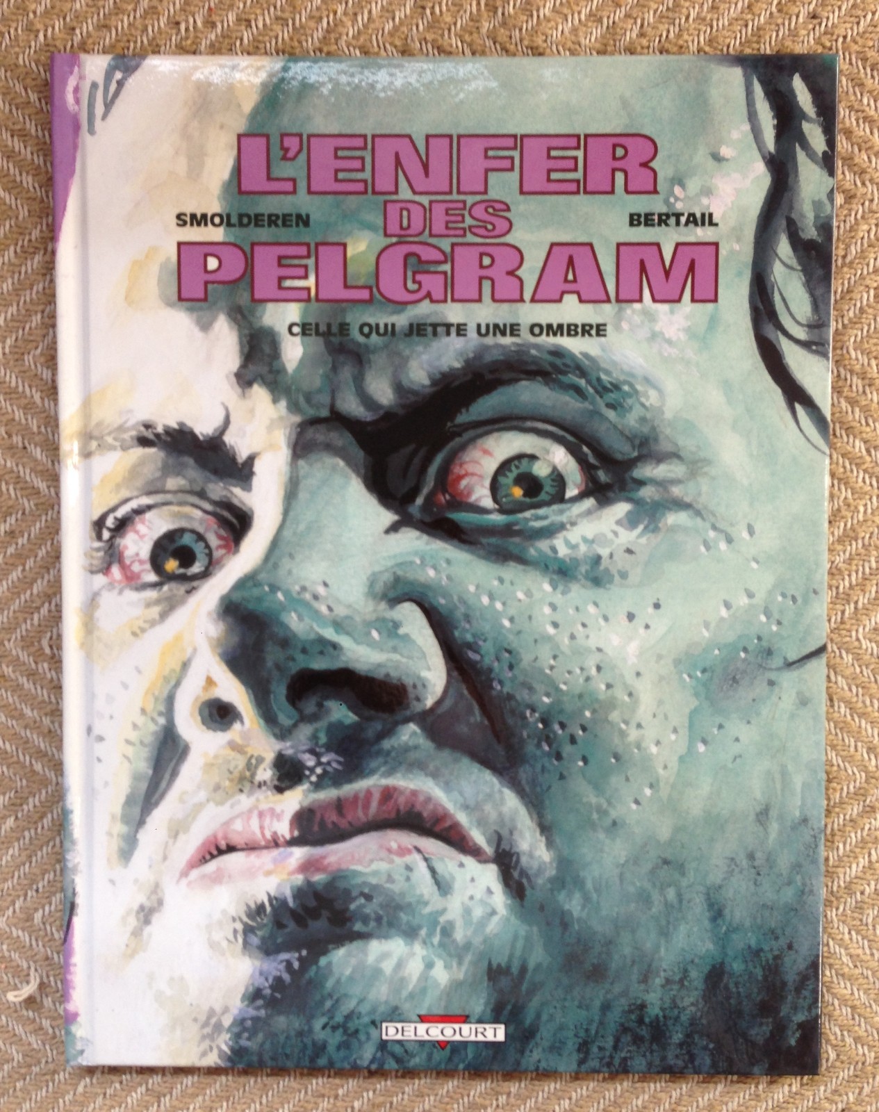 P5 BD - L'ENFER DES PELGRAM - CELLE QUI JETTE UNE OMBRE - EO DELCOURT - BERTAIL