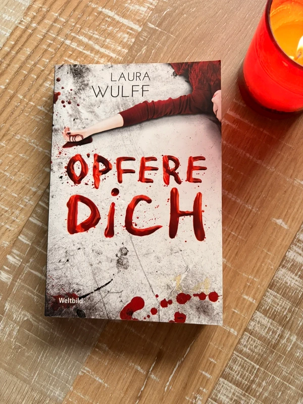 Opfere dich: Thriller (German Edition) - Laura Wulff