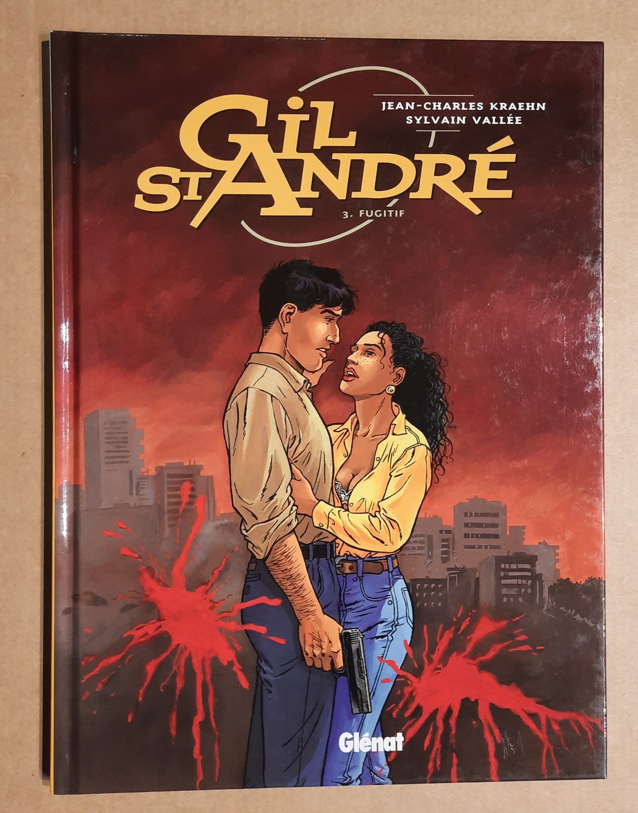 GIL ST ANDRE tome 3 Fugitif EO ETAT NEUF Kraehn Vallée