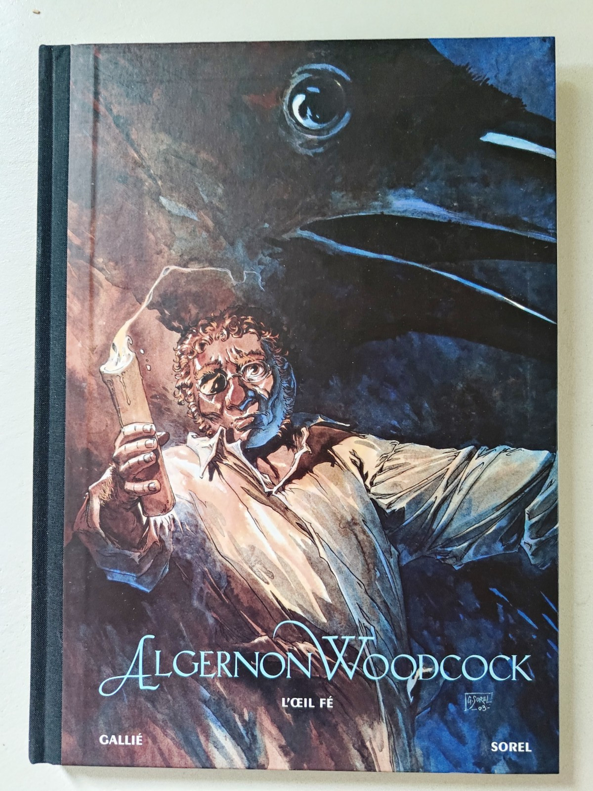 SOREL - Tirage de Luxe ALGERNON WOODCOCK T.1+2 : L'OEIL FÉ - Folle Image 2002