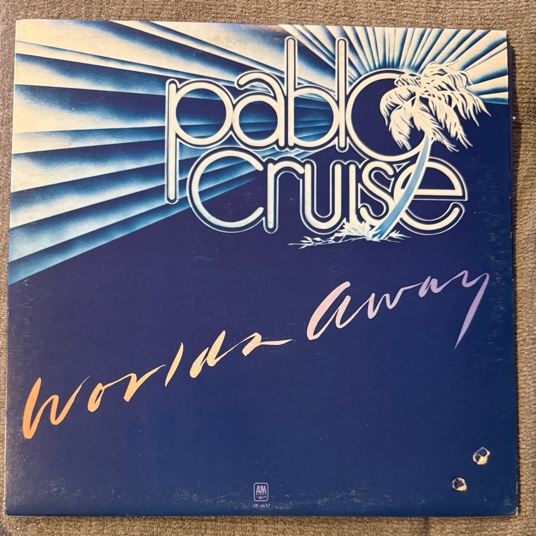 Pablo Cruise Worlds Away LP Vinyl Record 1978 A&M SP-4697 Love Will Find A Way