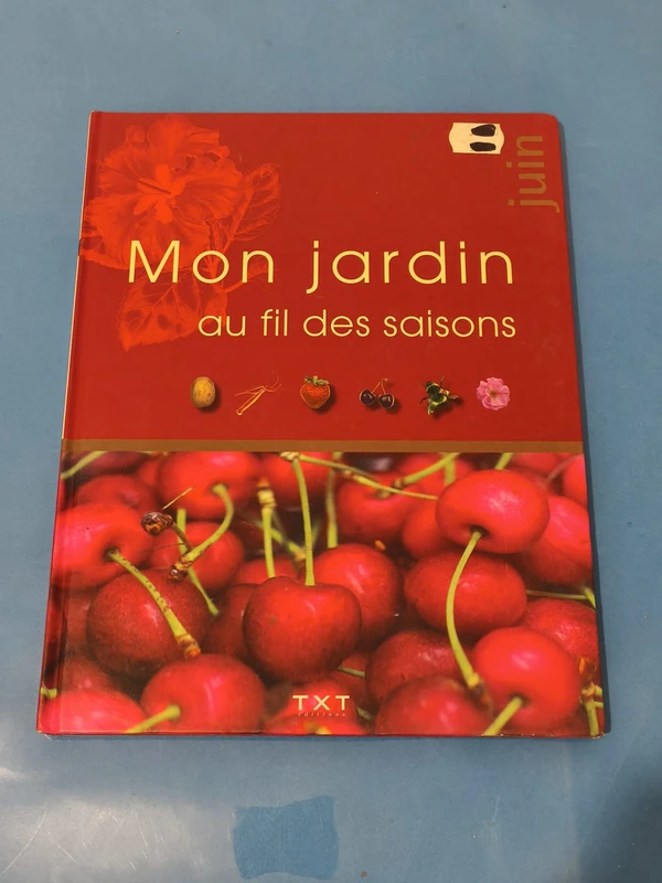 Mon Jardin Au Fil Des Saisons - JUIN