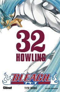 GLENAT Bleach  Howling (French) 32 by Tite Kubo 2017