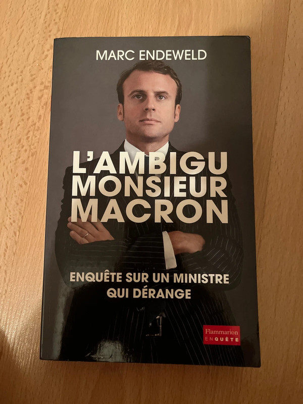 L’ambigu Monsieur Macron Marc Endeweld