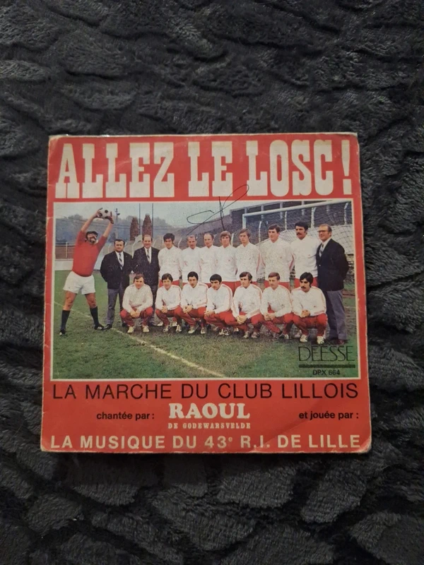 Vinyle 45 tours Raoul De Godewarsvelde - Allez le Losc !