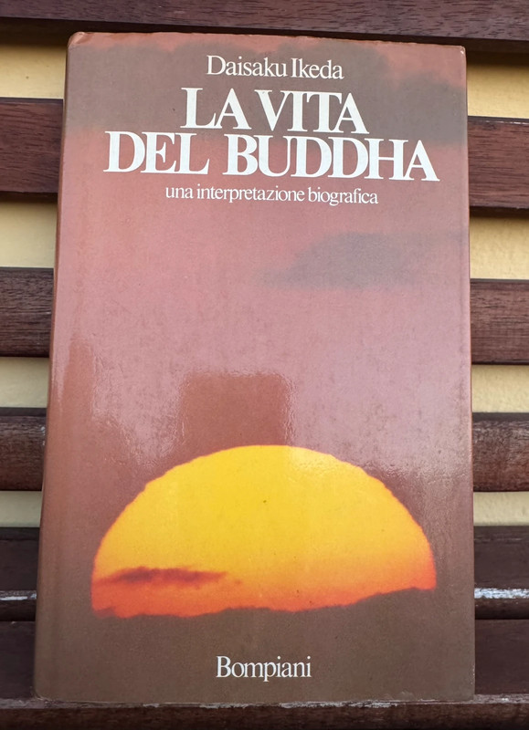 La vita del Buddha – Daisaku Ikeda – Bompiani prima edizione 1986