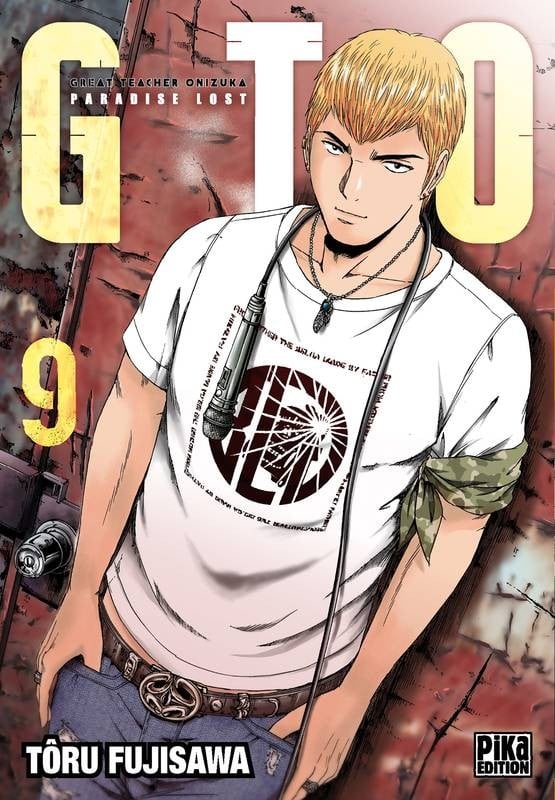 PIKA Gto: Great Teacher Onizuka  (French)  Paradise Lost 09 by Tôru Fujisawa