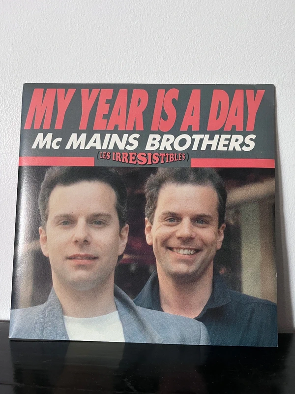 Mc Mains Brothers (Les irresistibles) - My year is a day 45t.