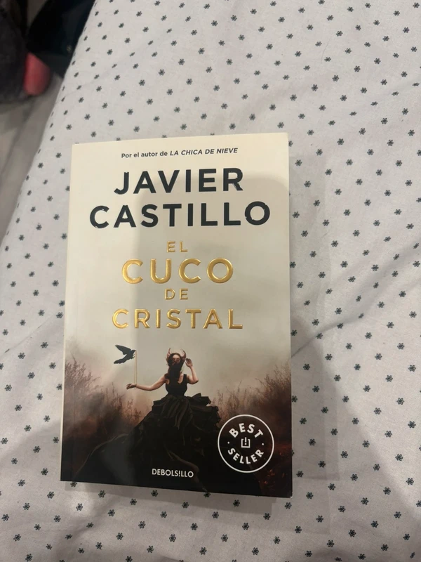 “el cuco de cristal” Javier Castillo