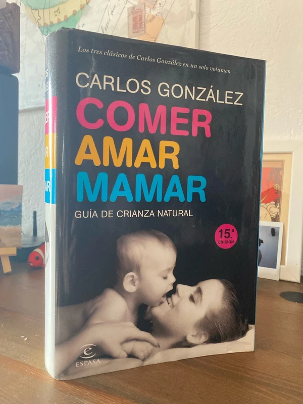 Comer, amar y mamar - Carlos González