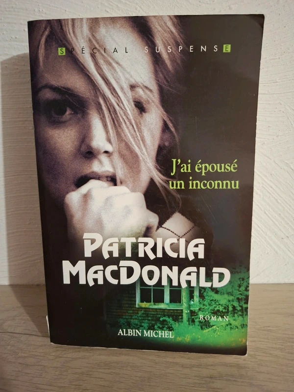 Livre, j ai épouse un inconnu, Patricia Macdonald