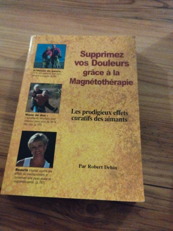 Supprimez vos douleurs grâce à la magnétothérapie, effets curatifs des aimants, robert dehin