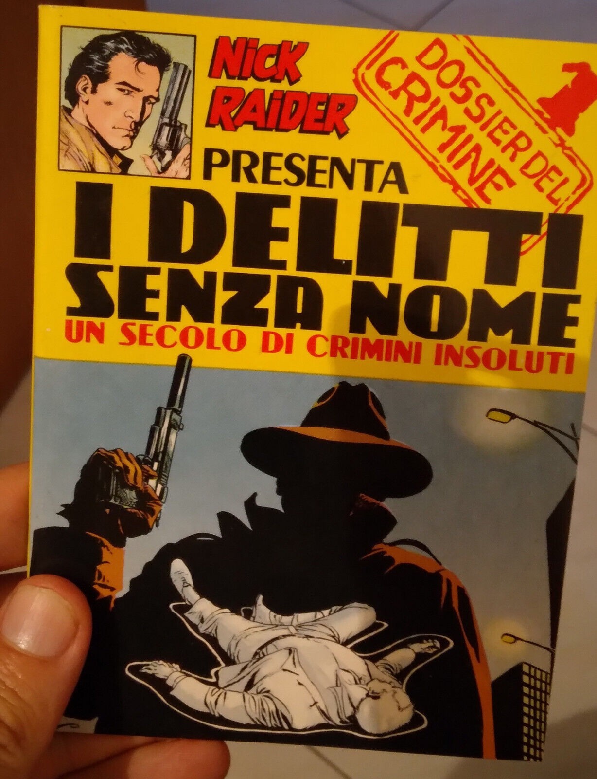 NICK RAIDER PRESENTA - I DELITTI SENZA NOME crimini insoluti- BUONO STATO