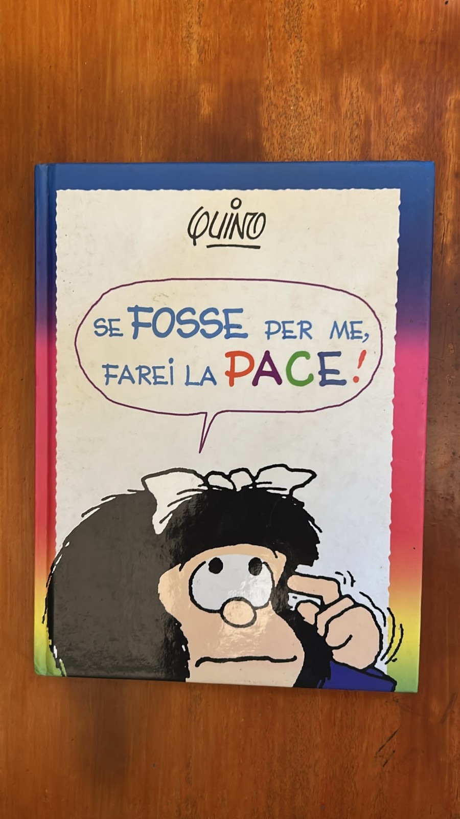 SE FOSSE PER ME FAREI LA PACE! - QUINTO - FABBRI EDITORI