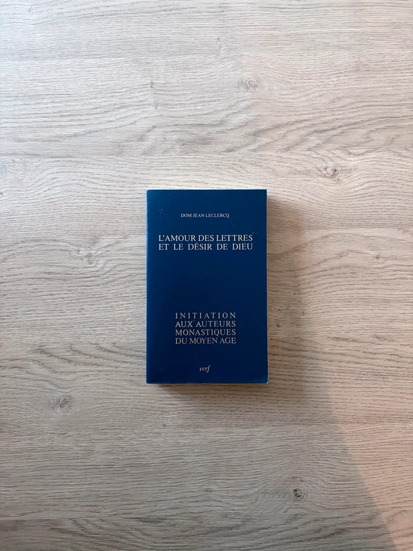 Dom Jean Leclercq - L'amour des lettres et le du Moyen-Age désir de Dieu