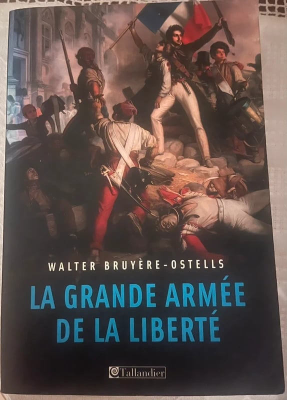 Livre La Grande Armée de la Liberté - Walter Bruyère-Ostells (Éditions Tallandier)