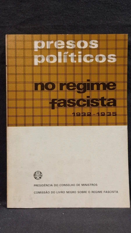 Presos Politicos no Regime Fascista 1932/1935