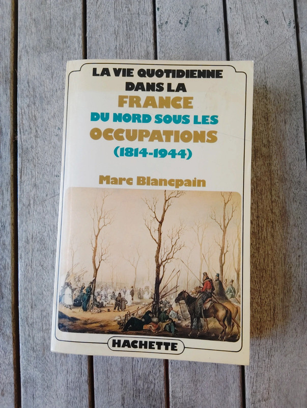 La vie quotidienne dans la France du nord sous les occupations