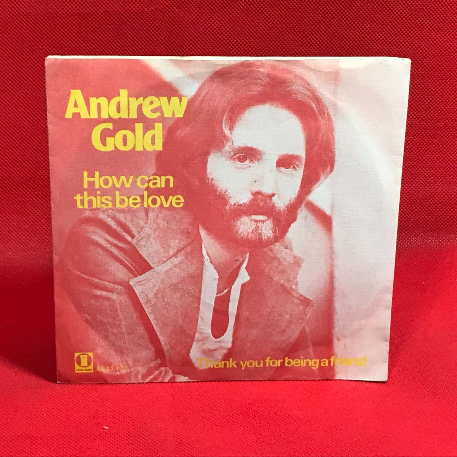 ANDREW GOLD How Can This Be Love 7" vinyl single Thank You For Being A Friend 45